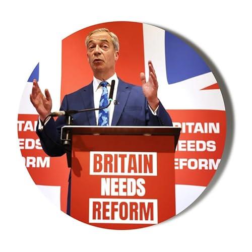 Gift Insanity - REFORM PARTY - NIGEL FARAGE - BRITAIN NEEDS REFORM - 45mm Medium Badge